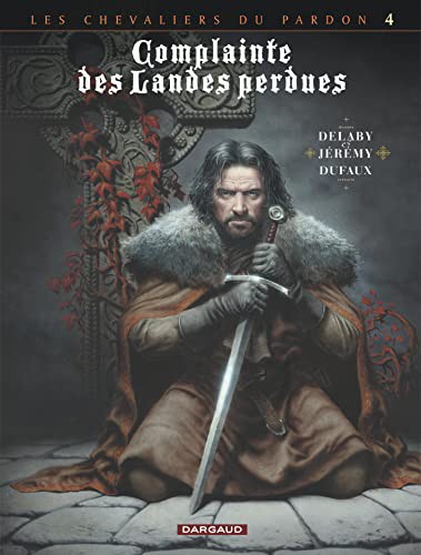 Complainte des Landes perdues — Les Chevaliers du Pardon 4 - Sill Valt (T8)