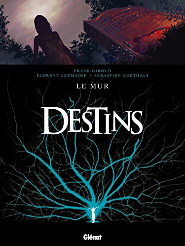 Destins — Le Mur (T10)