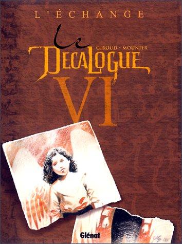 Décalogue (Le) — L'échange (T6)