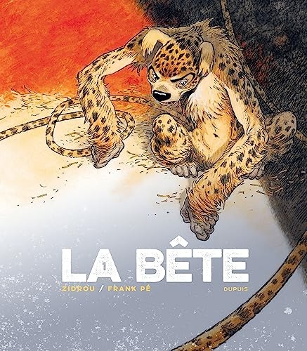 Bête (La) (Frank Pé/Zidrou) — Tome 1 (T1)